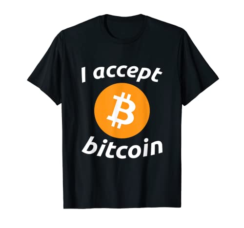 I Accept Bitcoin CryptoCurrency Money Geek Regalo Camiseta