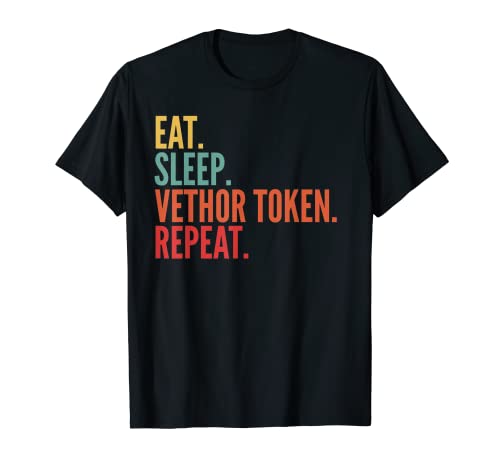 Vethor Token Crypto, Eat Sleep Vethor Token Repetir Camiseta