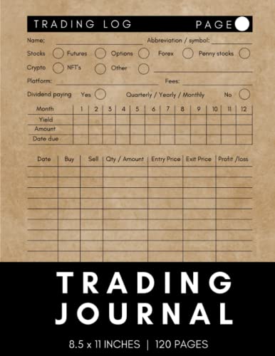 Trading Journal: Stock trading log book suitable for stocks, options, crypto currency and more.