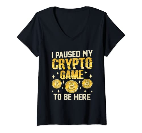 Mujer Play To Earn - I Paused My Crypto Game To Be Here Camiseta Cuello V