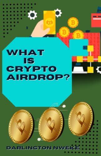 WHAT IS CRYPTO AIRDROP?: 