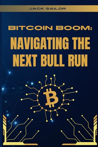 Bitcoin Boom: Navigating the next Bull Run
