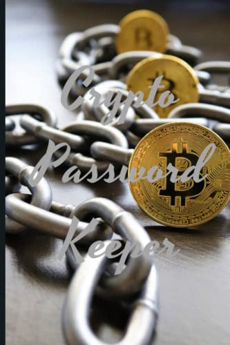 Crypto Password Keeper, Crypto Paper Wallet Book,Best Size 6x9 for Private Keys Keeping, Paper Wallet Book, Passwortbuch für Krypto-Trader: BITCOIN WALLET BOOK: Passwort Notizbuch für Crypto