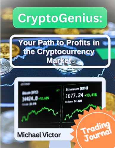 CryptoGenius:: Your Path to Profits in the Cryptocurrency Market (Trading Journal)