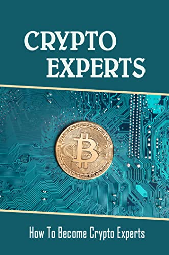 Crypto Experts: How To Become Crypto Experts (English Edition)
