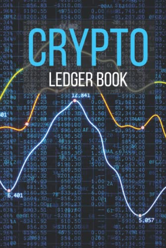 Crypto Ledger Book: Cute Journal Gift for Any Trader, Stockholder or Broker to Keep Track of and Record All Trading Transactions